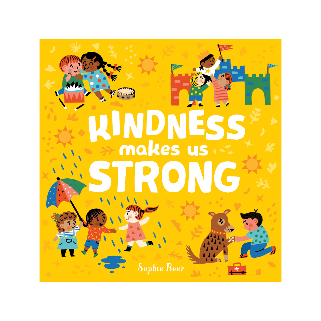 Kindness Makes us Strong
